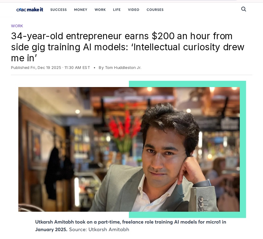 CNBC Make It: 34-year-old entrepreneur Utkarsh Amitabh earns $200 an hour training AI models with micro1.